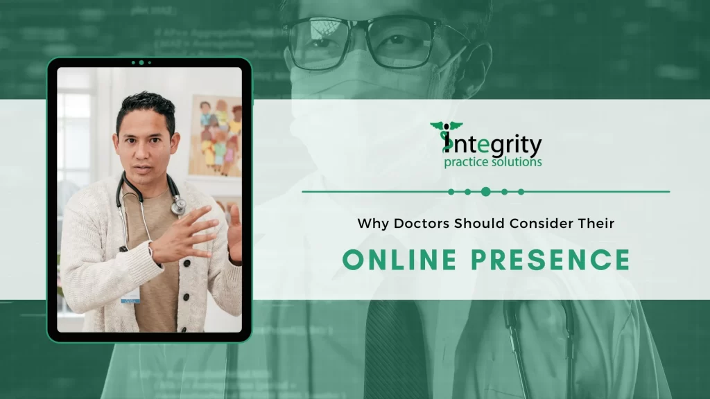 Why Doctors Should Consider Their Online Presence?